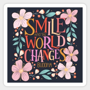 Smile and the world smiles with you Magnet